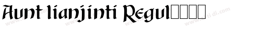 Aunt lianjinti Regul字体转换